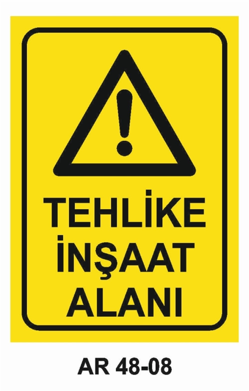 İNŞAATTEHLİKE İNŞAAT ALANI İŞ GÜVENLİĞİ UYARI LEVHASI