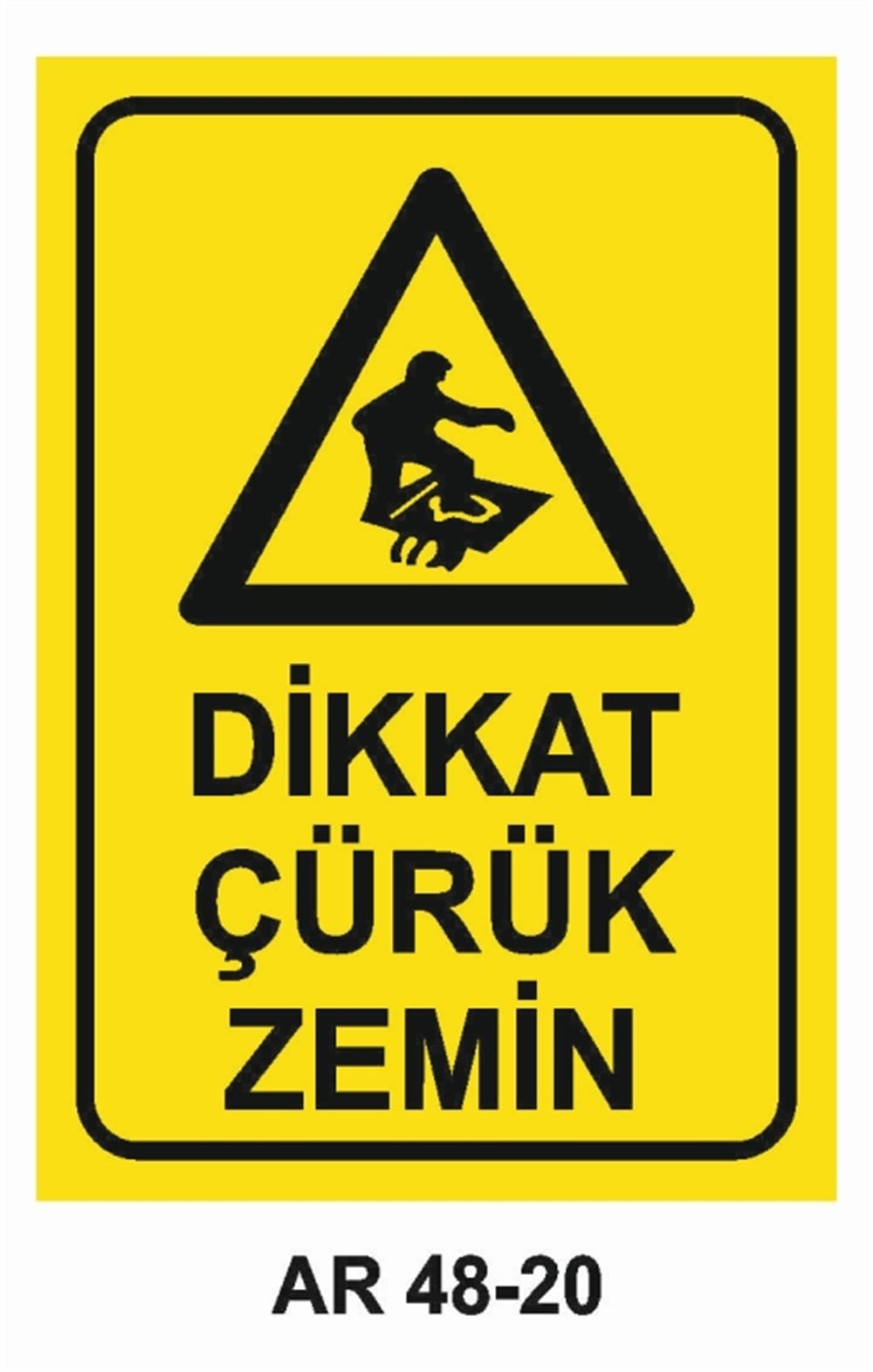 İNŞAATDİKKAT ÇÜRÜK ZEMİN  İŞ GÜVENLİĞİ UYARI LEVHASI