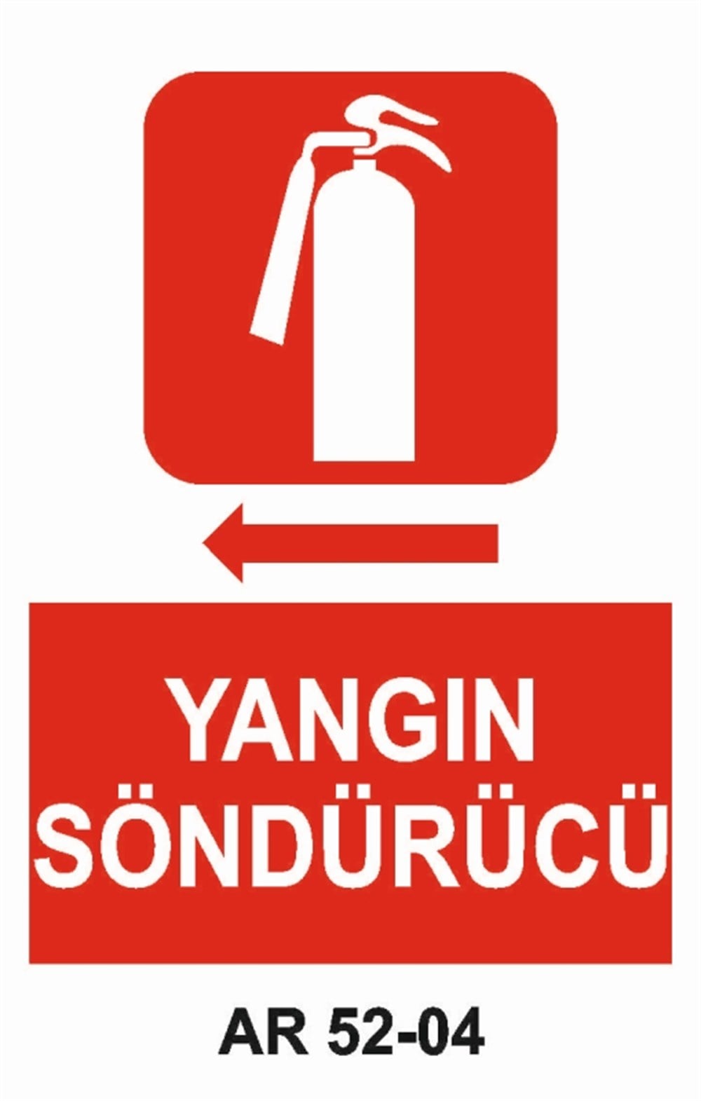 YANGINLA MÜCADELEYANGIN SÖNDÜRÜCÜ-4 İŞ GÜVENLİĞİ UYARI LEVHASI