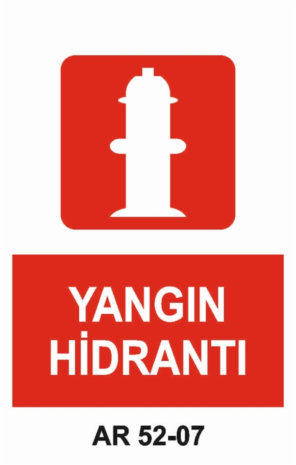 YANGINLA MÜCADELEYANGIN HİDRANTI İŞ GÜVENLİĞİ UYARI LEVHASI