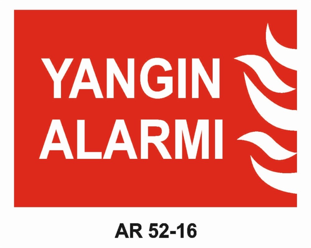 YANGINLA MÜCADELE YANGIN ALARM İŞ GÜVENLİĞİ UYARI LEVHASI
