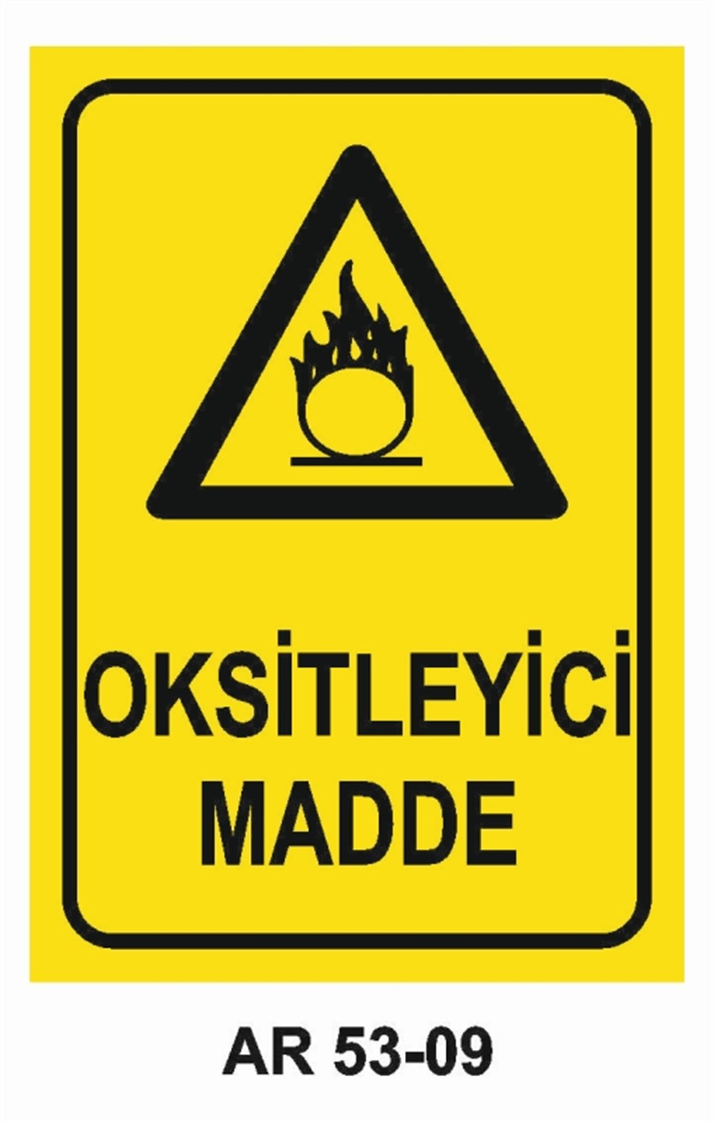 TEHLİKELİ MADDE - ORTAMOKSİTLEYİCİ MADDE İŞ GÜVENLİĞİ UYARI LEVHASI