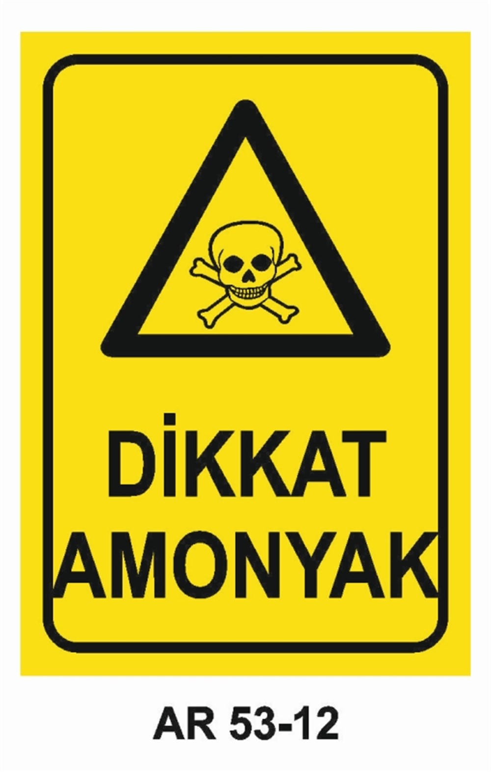 TEHLİKELİ MADDE - ORTAMDİKKAT AMONYAK İŞ GÜVENLİĞİ UYARI LEVHASI