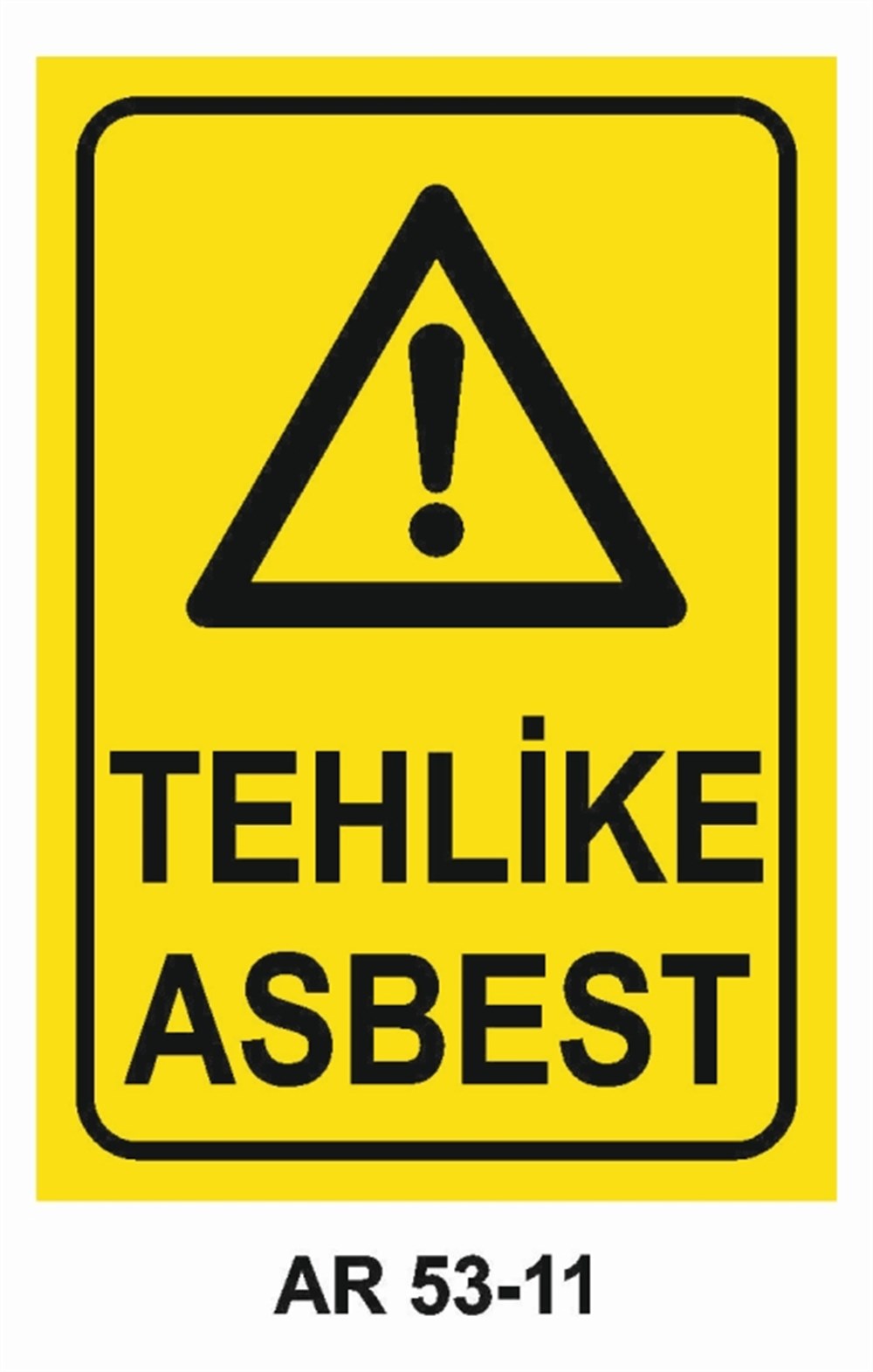 TEHLİKELİ MADDE - ORTAMTEHLİKE ASBEST İŞ GÜVENLİĞİ UYARI LEVHASI