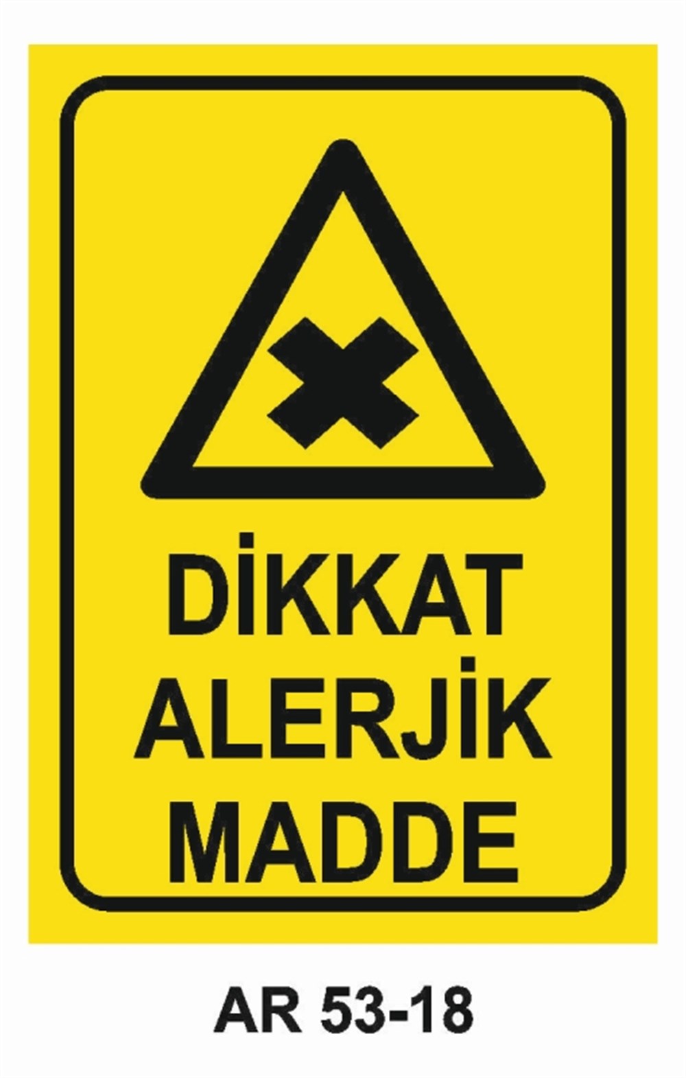 TEHLİKELİ MADDE - ORTAMDİKKAT ALERJİK MADDE İŞ GÜVENLİĞİ UYARI LEVHASI