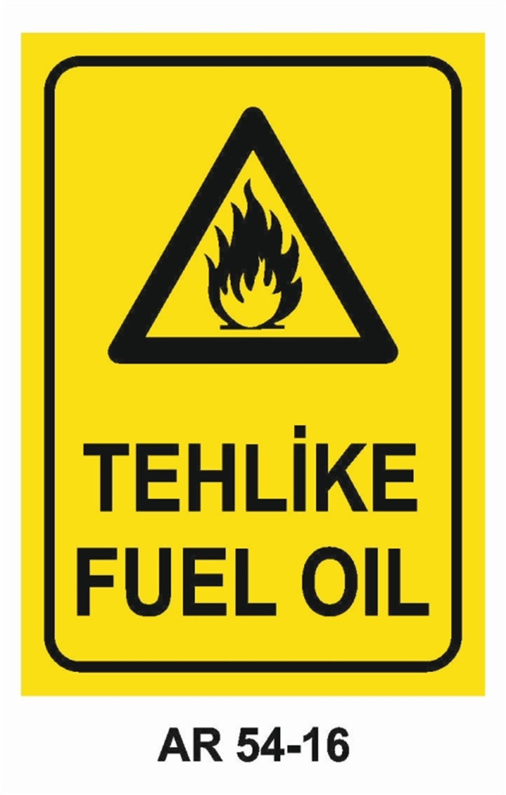 YANICI - PARLAYICITEHLİKE FUEL OİL İŞ GÜVENLİĞİ UYARI LEVHASI