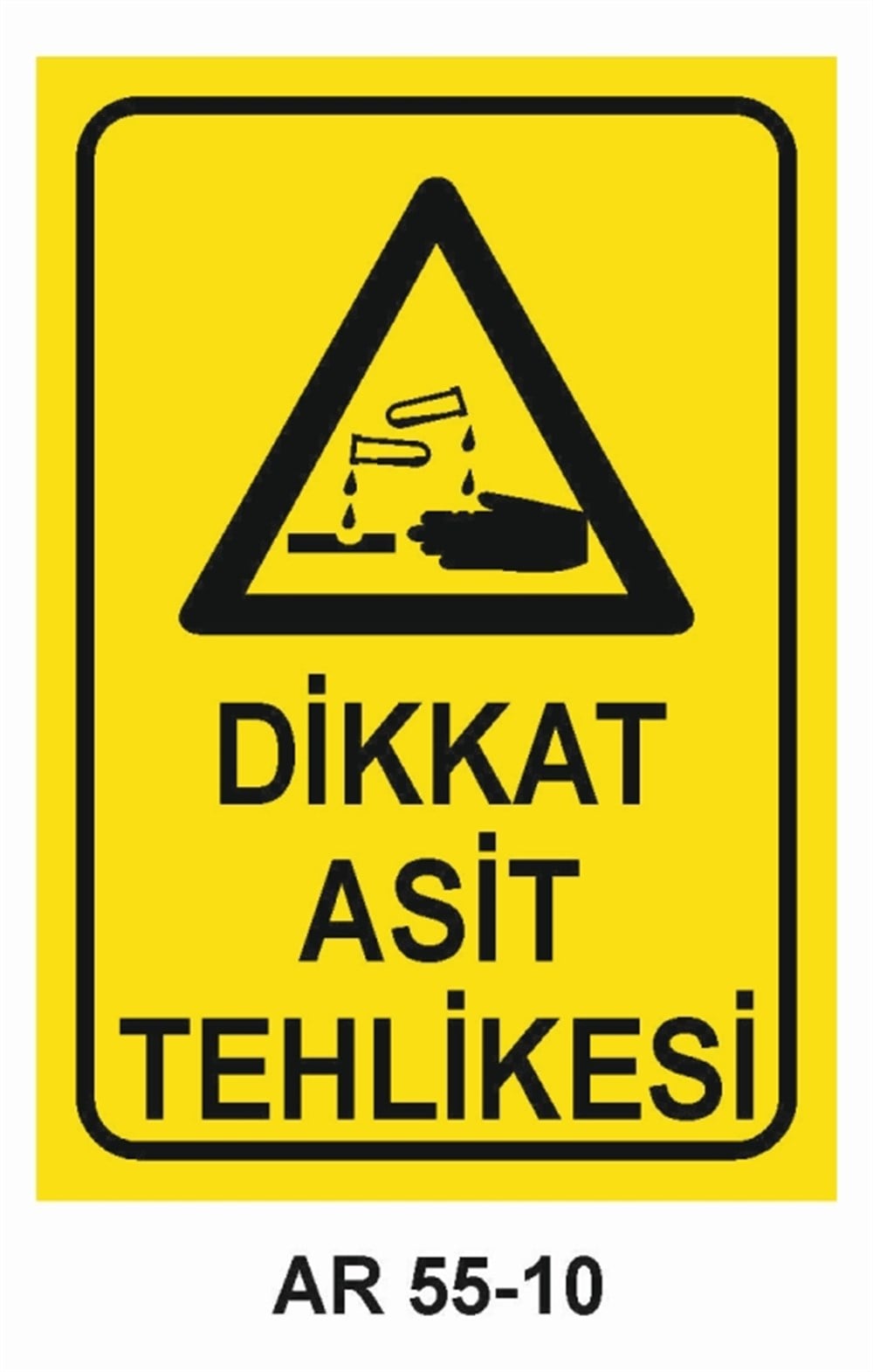 KİMYASAL MADDELER DİKKAT ASİT TEHLİKESİ İŞ GÜVENLİĞİ UYARI LEVHASI