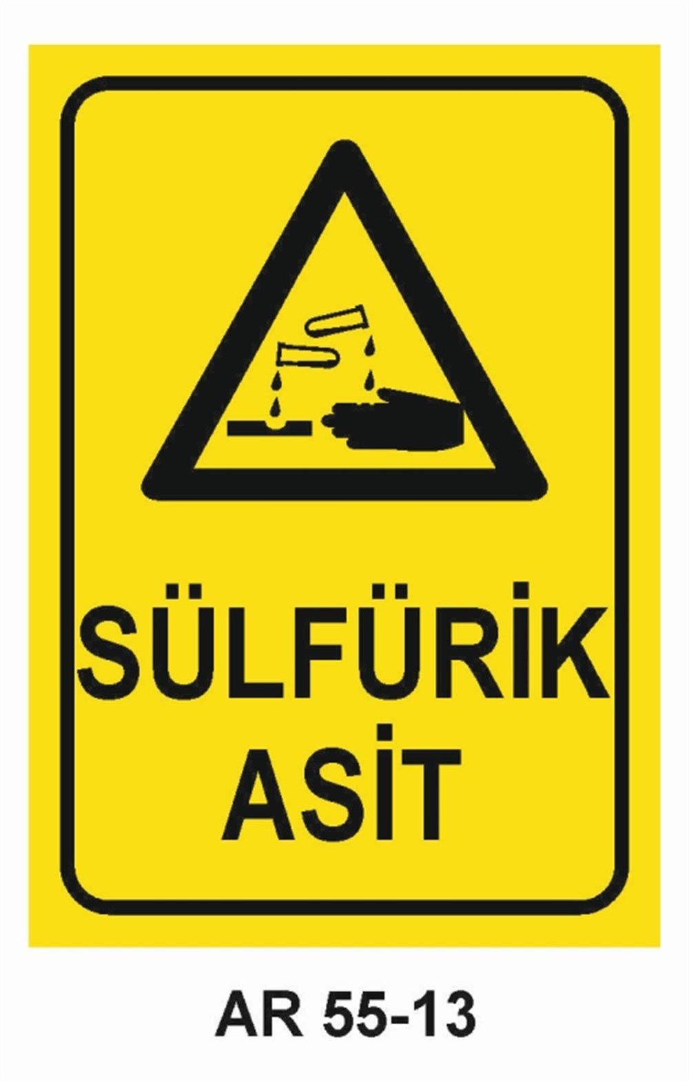 KİMYASAL MADDELERSÜLFÜRİK ASİT İŞ GÜVENLİĞİ UYARI LEVHASI