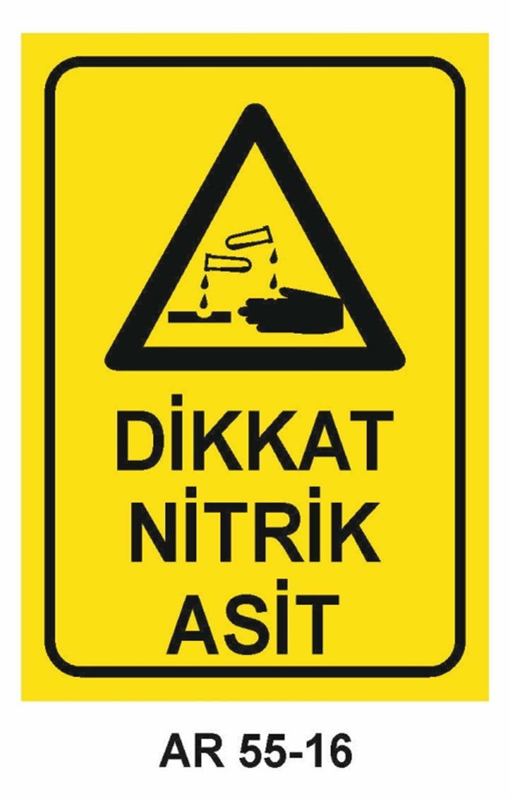 KİMYASAL MADDELERDİKKAT NİTRİK ASİT İŞ GÜVENLİĞİ UYARI LEVHASI