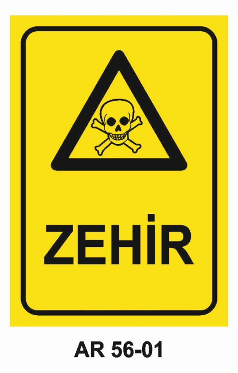 ZEHİRLİ MADDELERZEHİR İŞ GÜVENLİĞİ UYARI LEVHASI