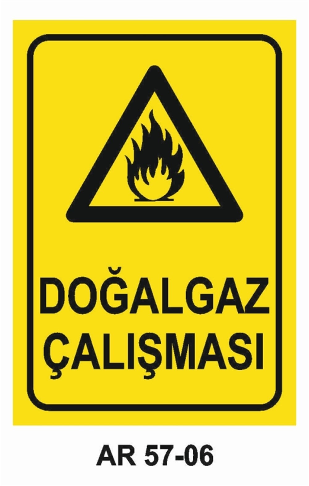 DOĞALGAZ - GAZ DOĞALGAZ ÇALIŞMASI İŞ GÜVENLİĞİ UYARI LEVHASI