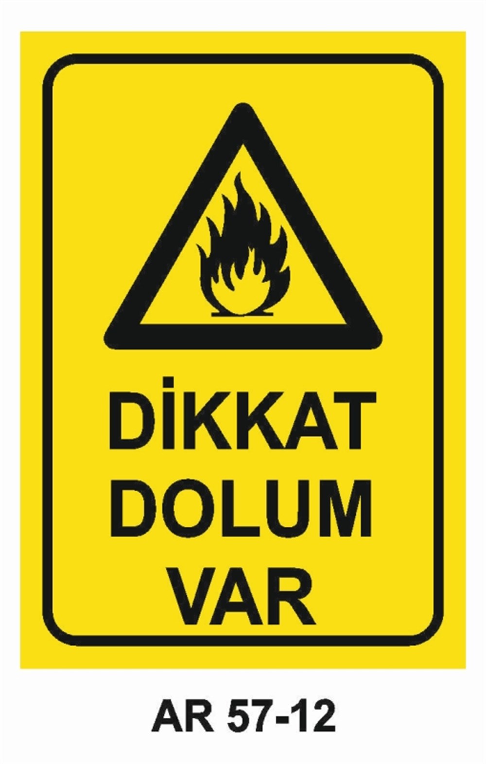 DOĞALGAZ - GAZDİKKAT DOLUM VAR İŞ GÜVENLİĞİ UYARI LEVHASI