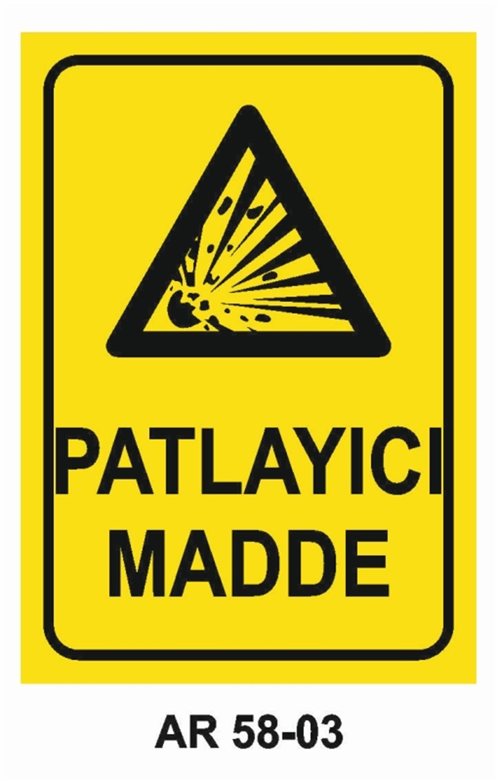 PATLAYICI MADDELERPATLAYICI MADDE  İŞ GÜVENLİĞİ UYARI LEVHASI
