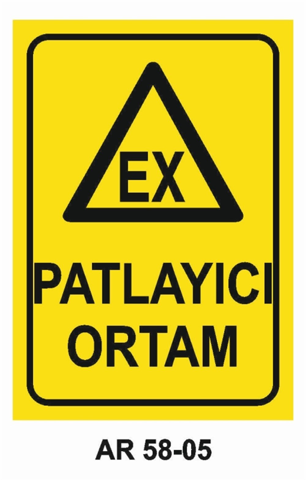 PATLAYICI MADDELERPATLAYICI ORTAM İŞ GÜVENLİĞİ UYARI LEVHASI