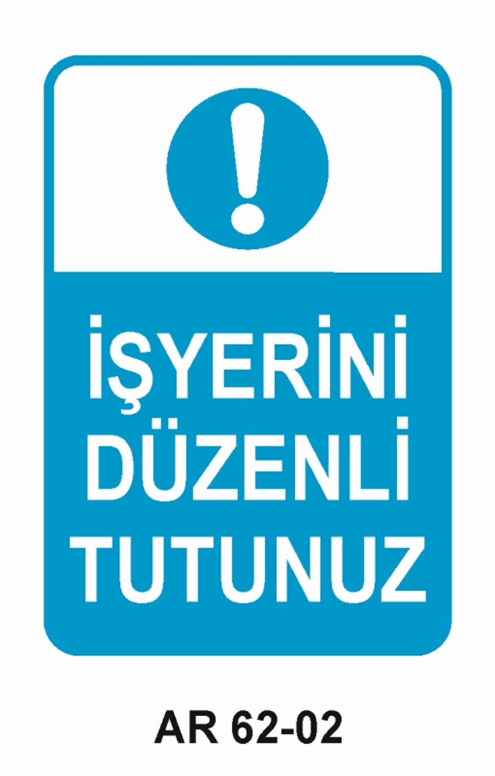 COVID-19İŞ YERİNİ DÜZENLİ TUTUNUZ  İŞ GÜVENLİĞİ UYARI LEVHASI