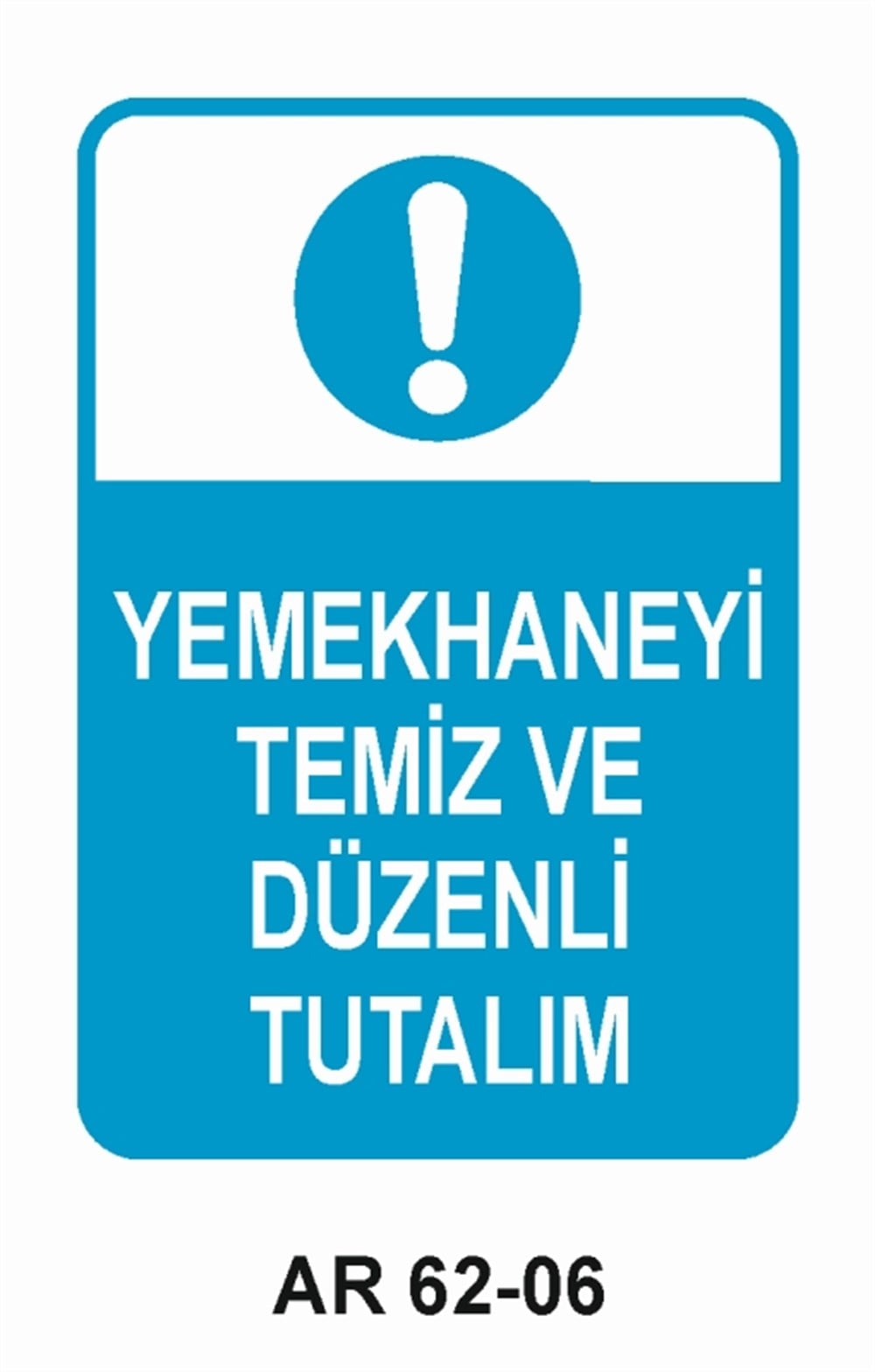 COVID-19YEMEKHANEYİ TEMİZ VE DÜZENLİ TUTUNUZ  İŞ GÜVENLİĞİ UYARI LEVHASI