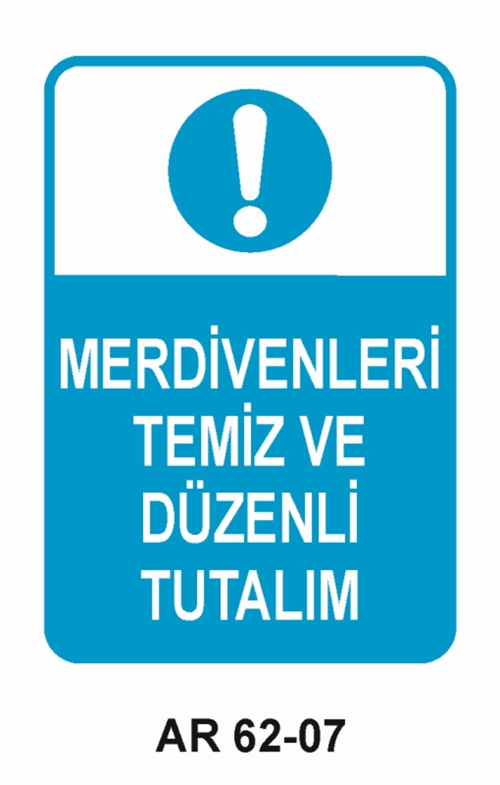 COVID-19MERDİVENLERİ TEMİZ VE DÜZENLİ TUTALIM  İŞ GÜVENLİĞİ UYARI LEVHASI