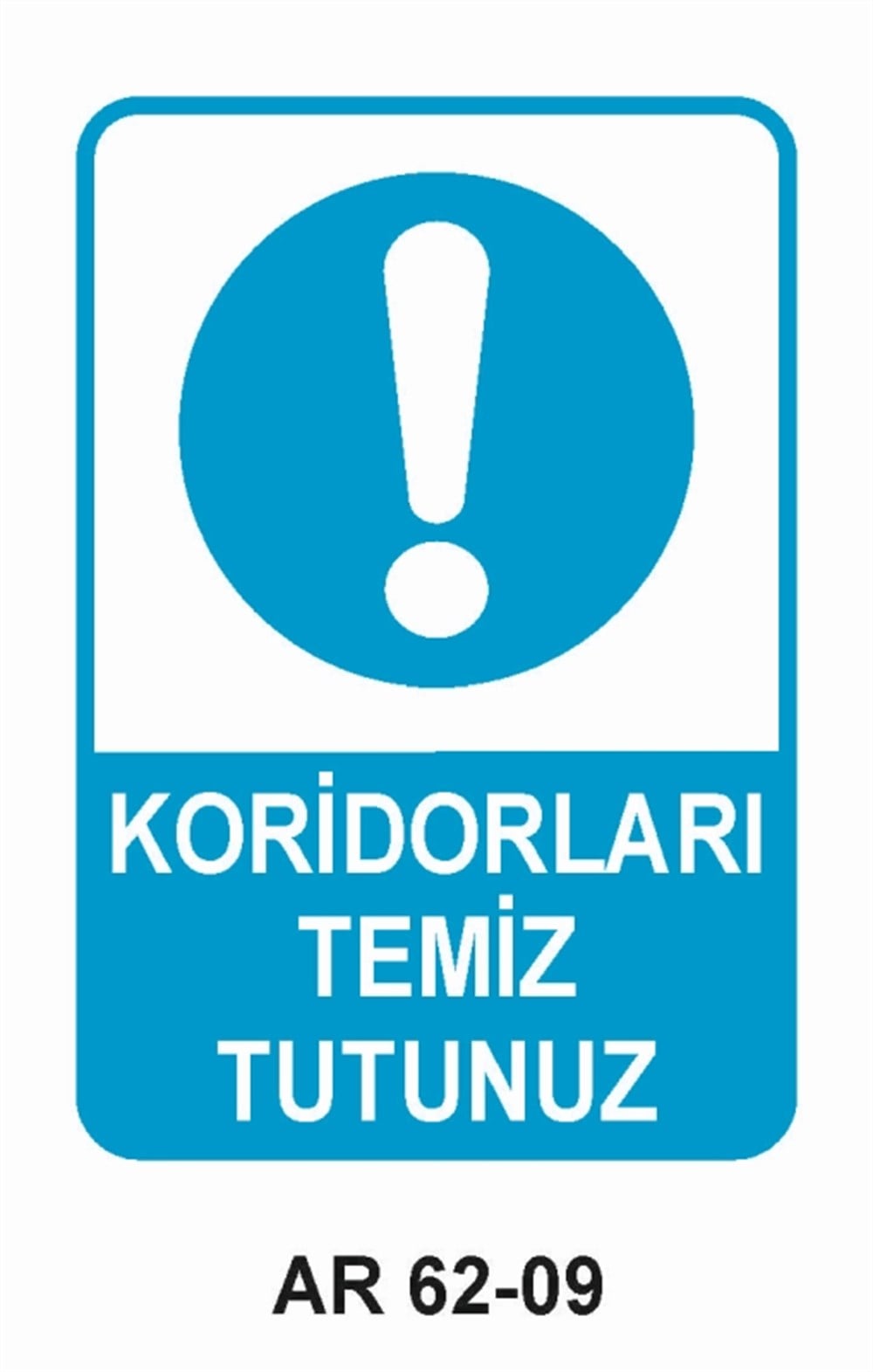 COVID-19 KORİDORLARI TEMİZ TUTUTUZ  İŞ GÜVENLİĞİ UYARI LEVHASI