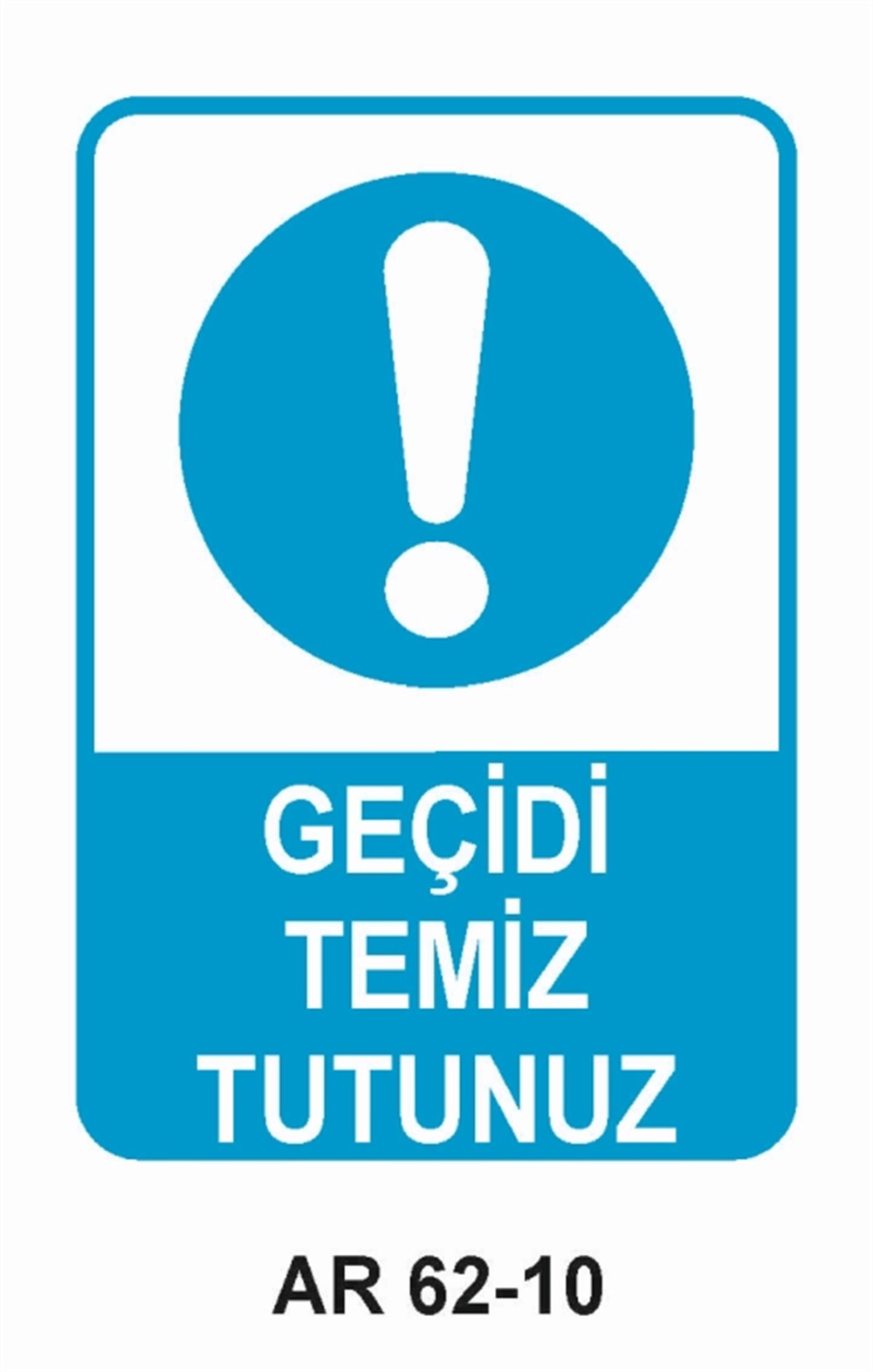 COVID-19GEÇİDİ TEMİZ TUTUTUZ  İŞ GÜVENLİĞİ UYARI LEVHASI