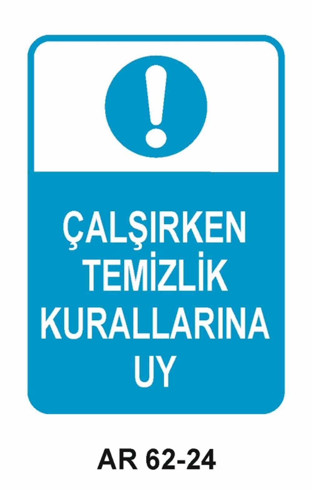COVID-19ÇALIŞIRKEN  TEMİZLİK KURALLARINA UY İŞ GÜVENLİĞİ UYARI LEVHASI