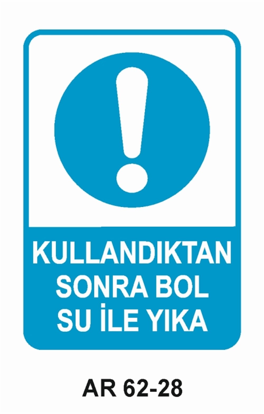 COVID-19KULLANDIKTAN SONRA BOL SU İLE YIKA  İŞ GÜVENLİĞİ UYARI LEVHASI