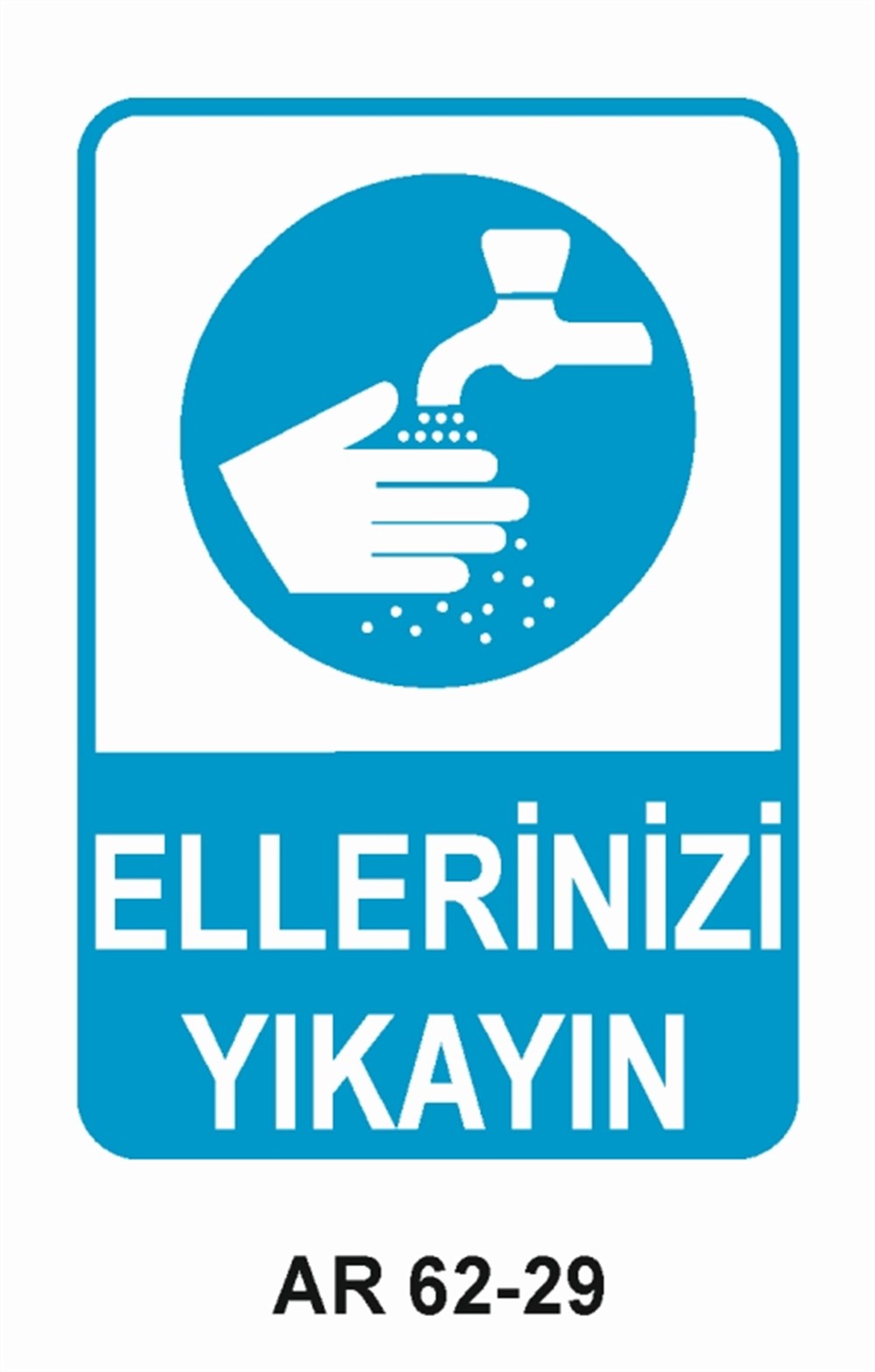 COVID-19ELLERİNİZİ YIKAYIN  İŞ GÜVENLİĞİ UYARI LEVHASI