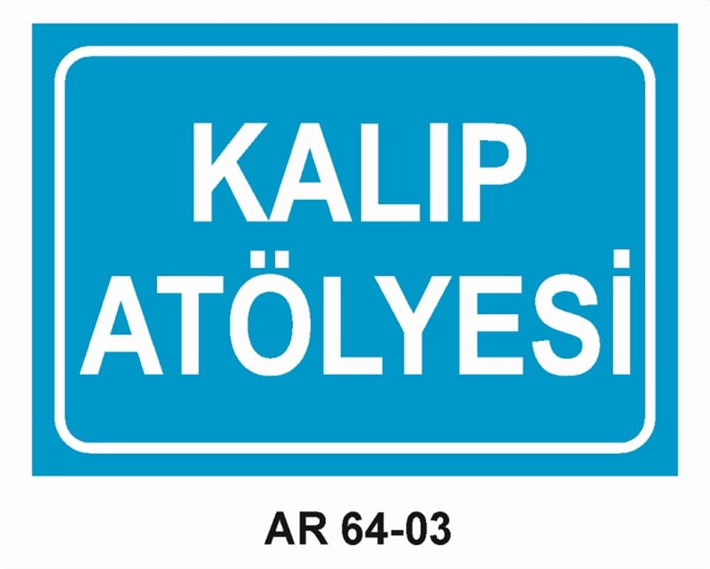 COVID-19KALIP ATÖLYESİ  İŞ GÜVENLİĞİ UYARI LEVHASI