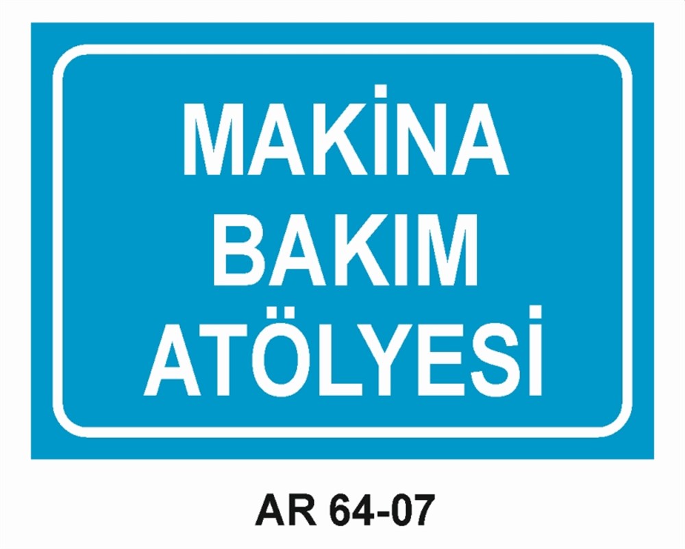 COVID-19MAKİNE BAKIM ATÖLYESİ  İŞ GÜVENLİĞİ UYARI LEVHASI