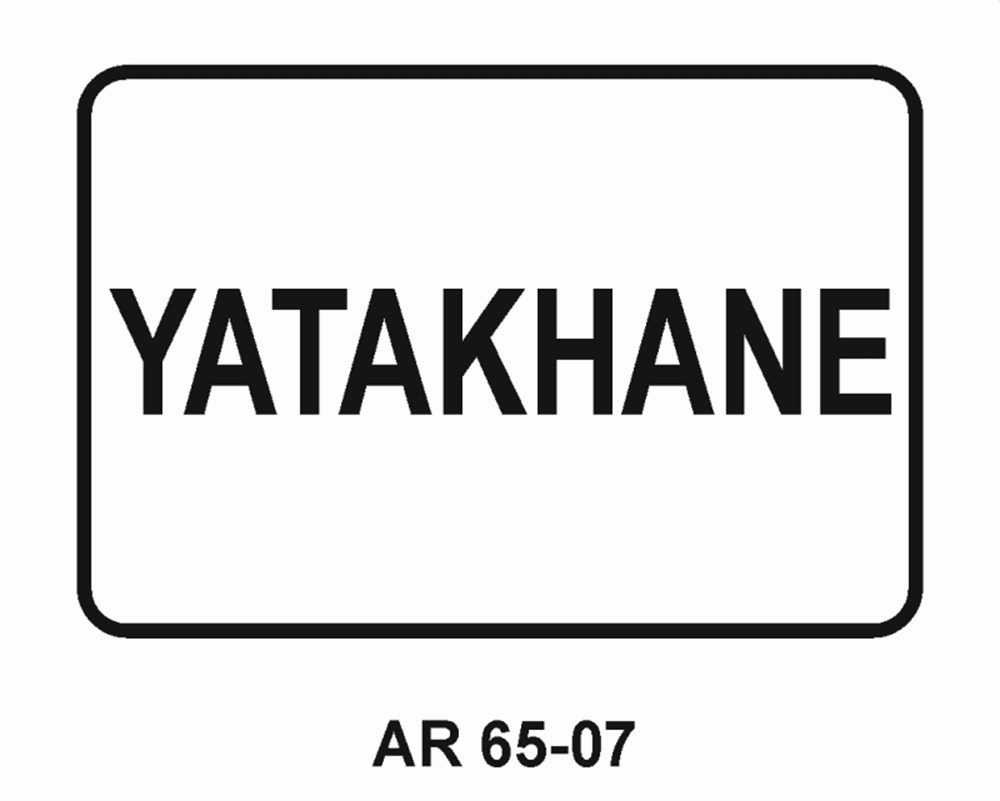 KISIMLARYATAKHANE İŞ GÜVENLİĞİ UYARI LEVHASI