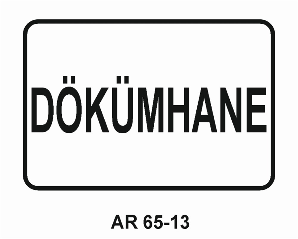 KISIMLARDÖKÜMHANE İŞ GÜVENLİĞİ UYARI LEVHASI