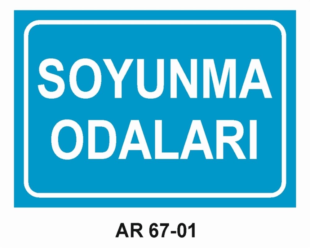 SOYUNMA ODALARISOYUNMA ODALARI İŞ GÜVENLİĞİ UYARI LEVHASI