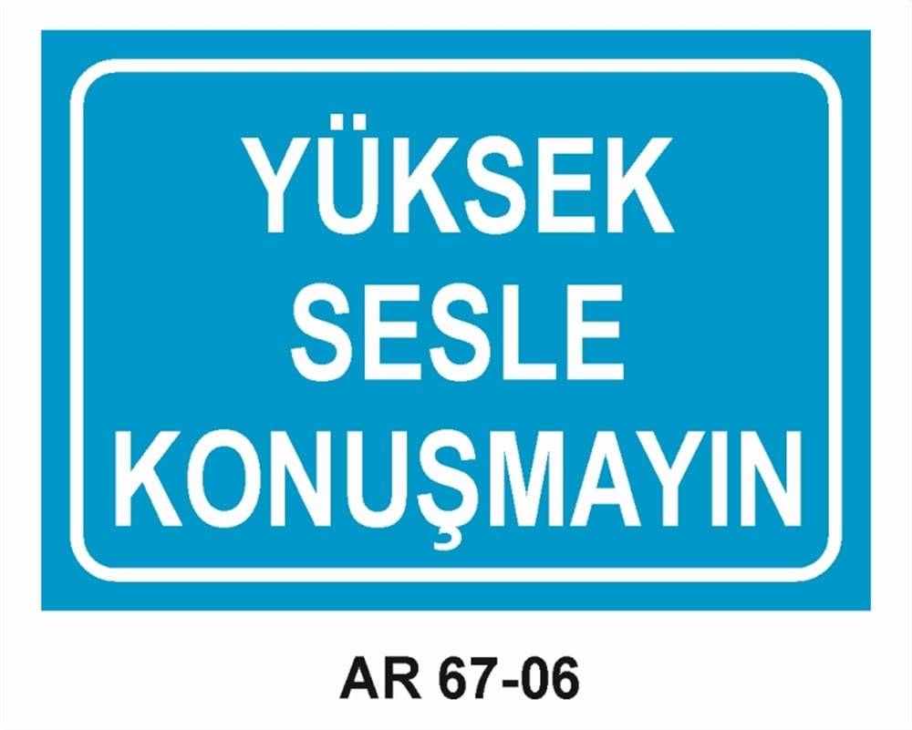 SOYUNMA ODALARIYÜKSEK SESLE KONUŞMAYIN İŞ GÜVENLİĞİ UYARI LEVHASI