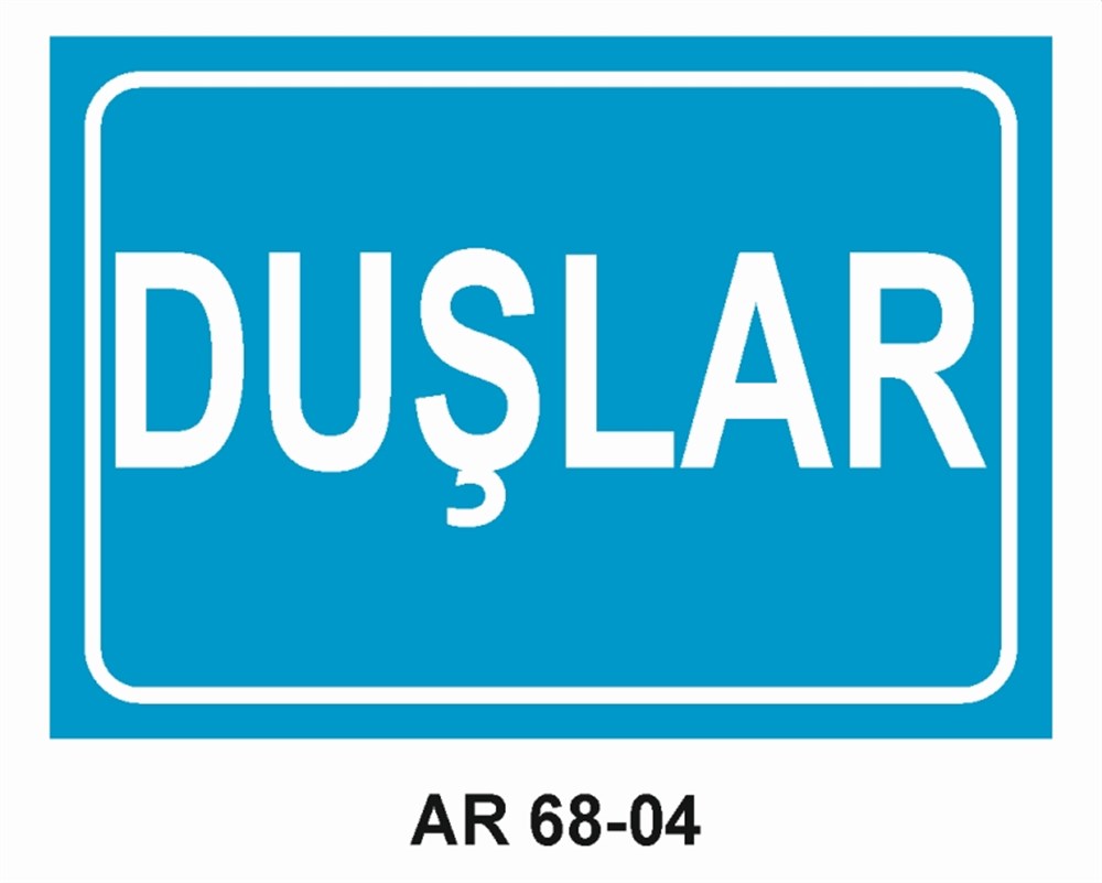 DUŞLARDUŞLAR İŞ GÜVENLİĞİ UYARI LEVHASI