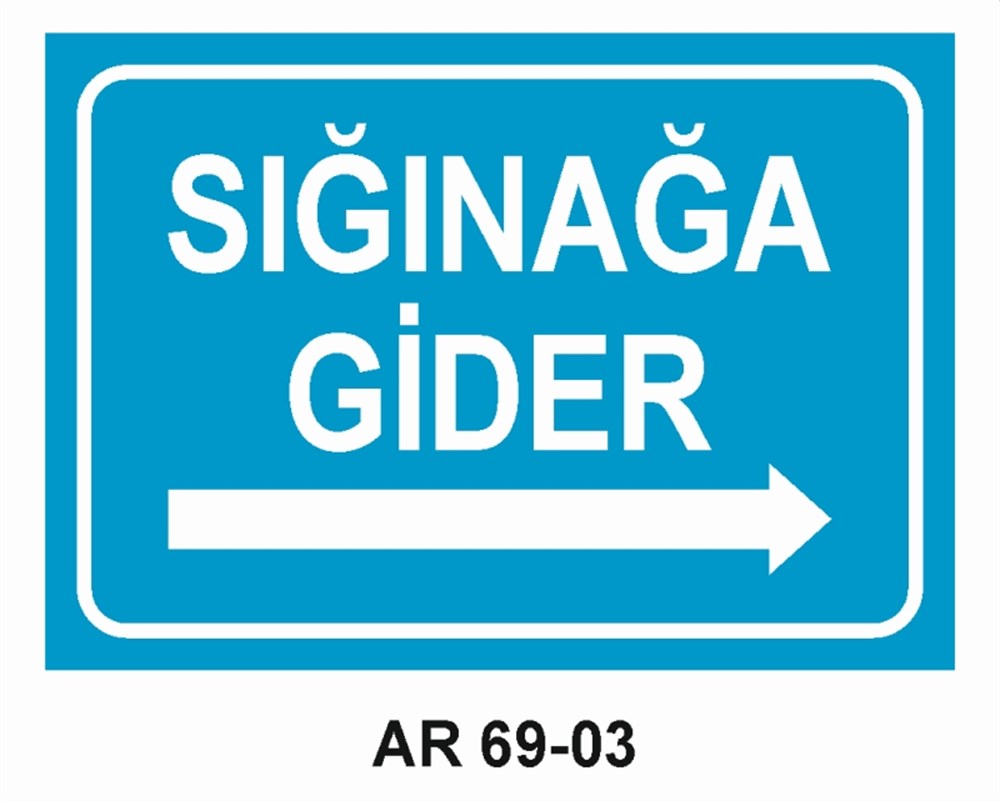 DUŞLARSIĞINAĞA GİDER-2 İŞ GÜVENLİĞİ UYARI LEVHASI