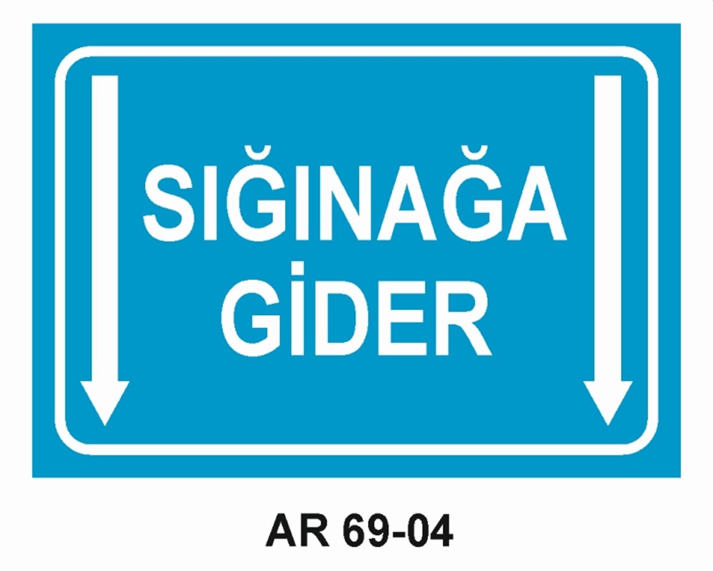 DUŞLARSIĞINAĞA GİDER-3 İŞ GÜVENLİĞİ UYARI LEVHASI