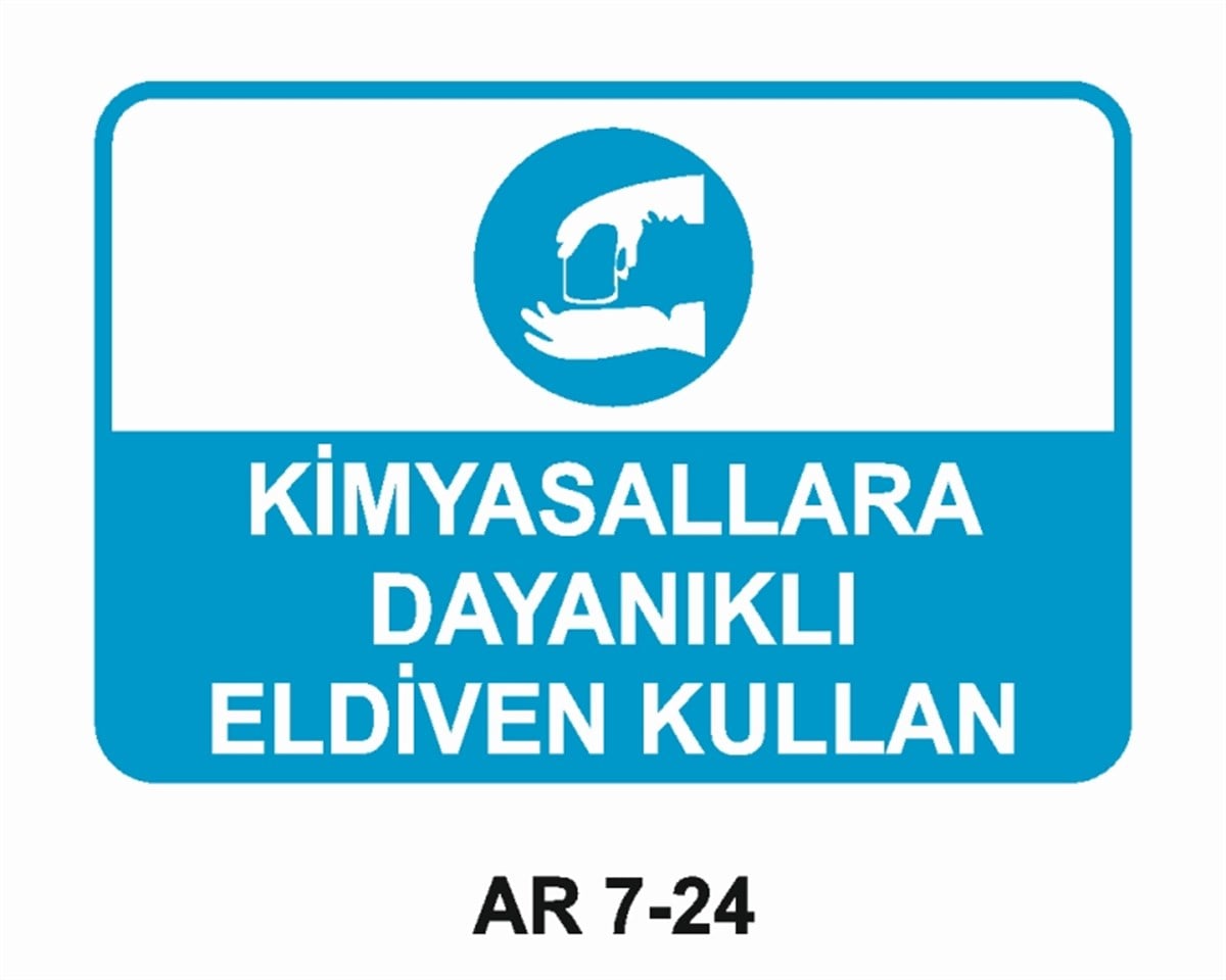 EL KORUMAKİMYASALLARA DAYANIKLI ELDİVEN KULLAN İŞ GÜVENLİĞİ UYARI LEVHASI