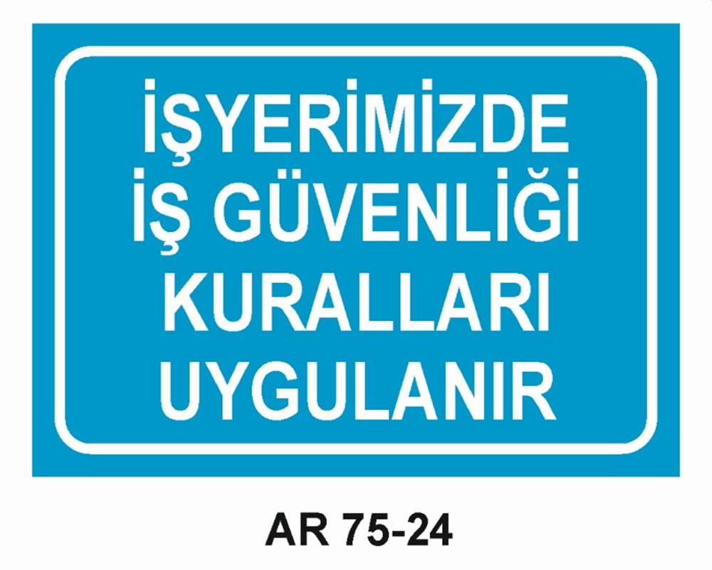 İŞ GÜVENLİĞİİŞ YERİMİZDE İŞ GÜVENLİĞİ KURALLARI UYGULANIR  İŞ GÜVENLİĞİ SONRA İŞ İŞ GÜVENLİĞİ UYARI LEVHASI