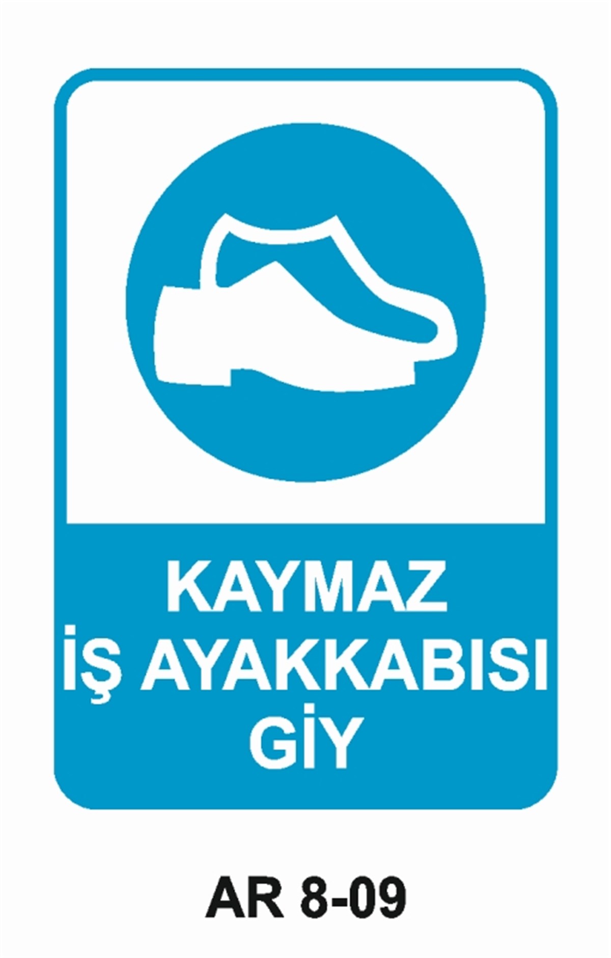 AYAK KORUMAKAYMAZ İŞ AYAKKABISI GİY İŞ GÜVENLİĞİ UYARI LEVHASI