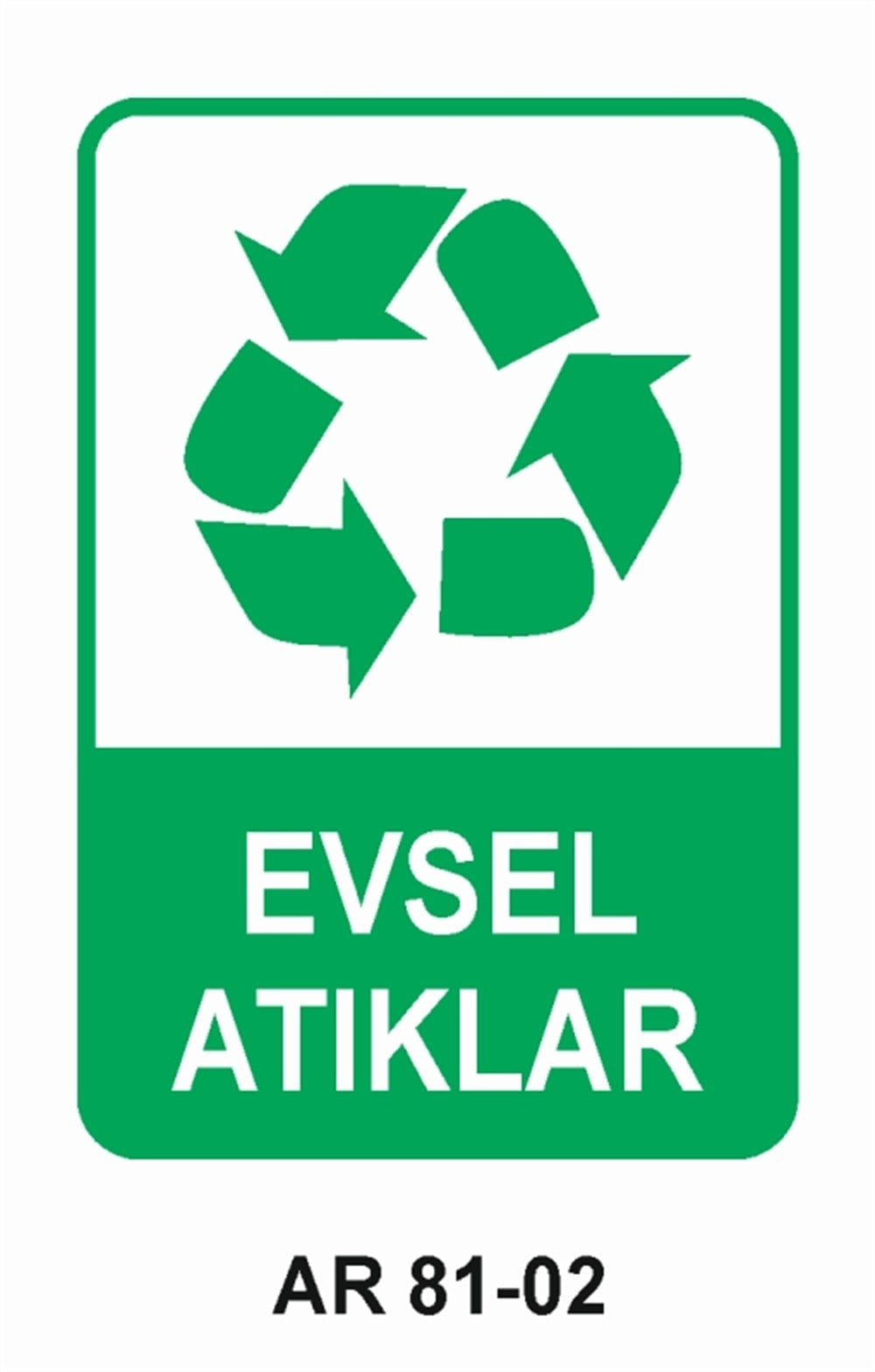 GERİ DÖNÜŞÜMEVSEL ATIKLAR  İŞ GÜVENLİĞİ UYARI LEVHASI