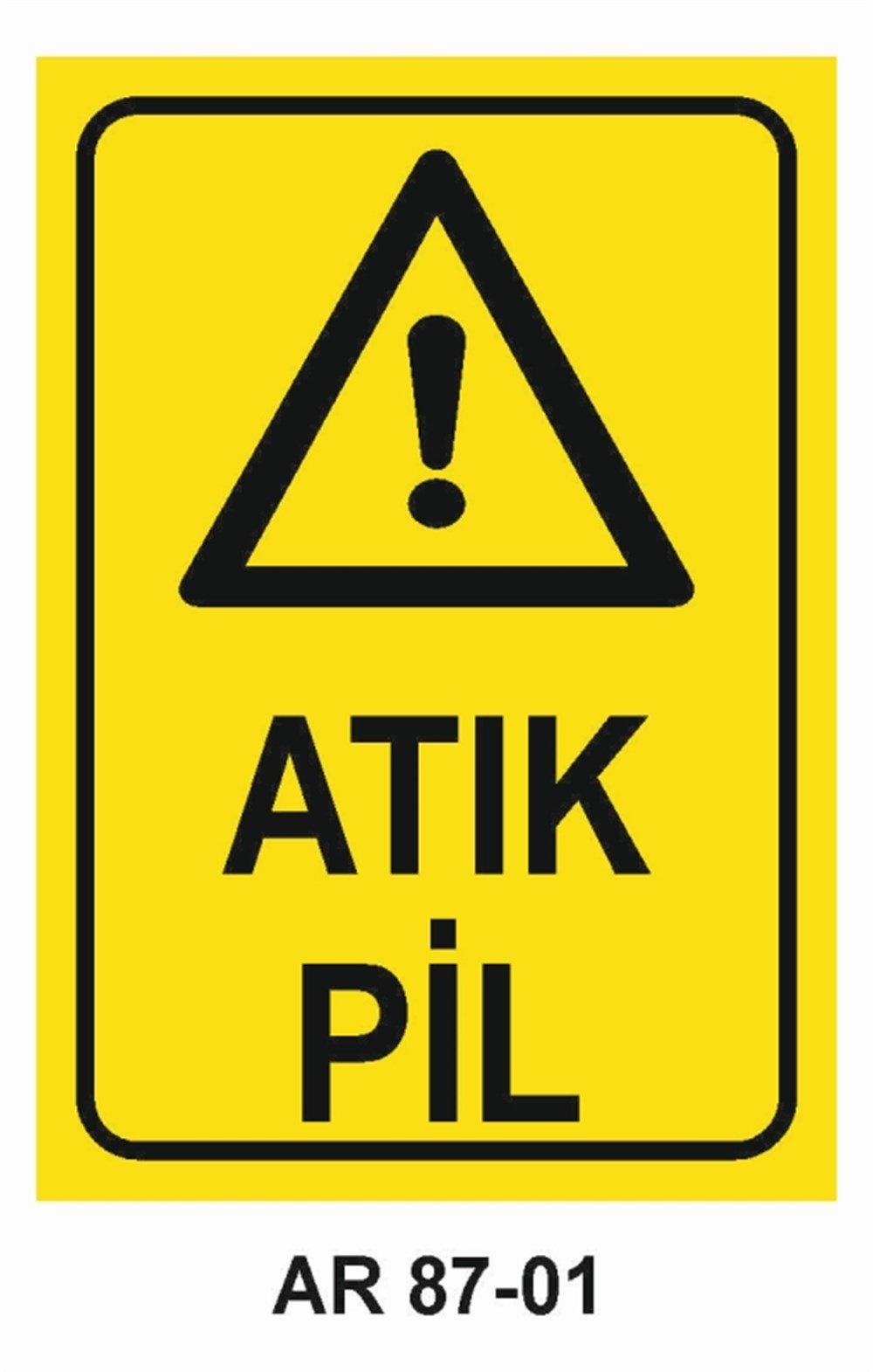 PİL-AKÜATIK PİL İŞ GÜVENLİĞİ UYARI LEVHASI