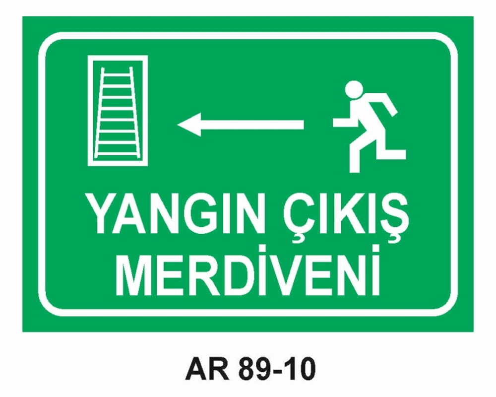 ACİL ÇIKIŞYANGIN ÇIKIŞ MERDİVENİ  İŞ GÜVENLİĞİ UYARI LEVHASI