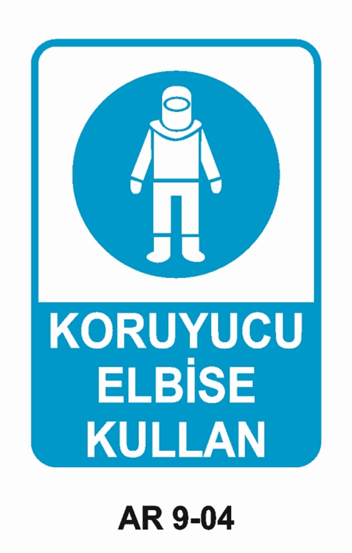 İŞ ELBİSESİKORUYUCU ELBİSE KULLAN İŞ GÜVENLİĞİ UYARI LEVHASI