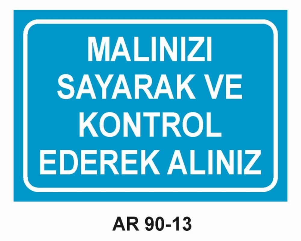 ÇEŞİTLİ LEVHALARMALINIZI SAYARAK VE KONTROL EDEREK ALINIZ İŞ GÜVENLİĞİ UYARI LEVHASI