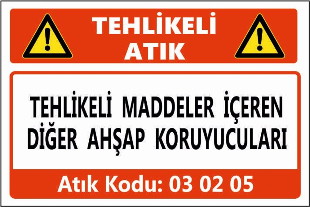 Tehlikeli AtıklarTEHLİKELİ MADDELER İÇEREN DİĞER AHŞAP KORUYUCULARI