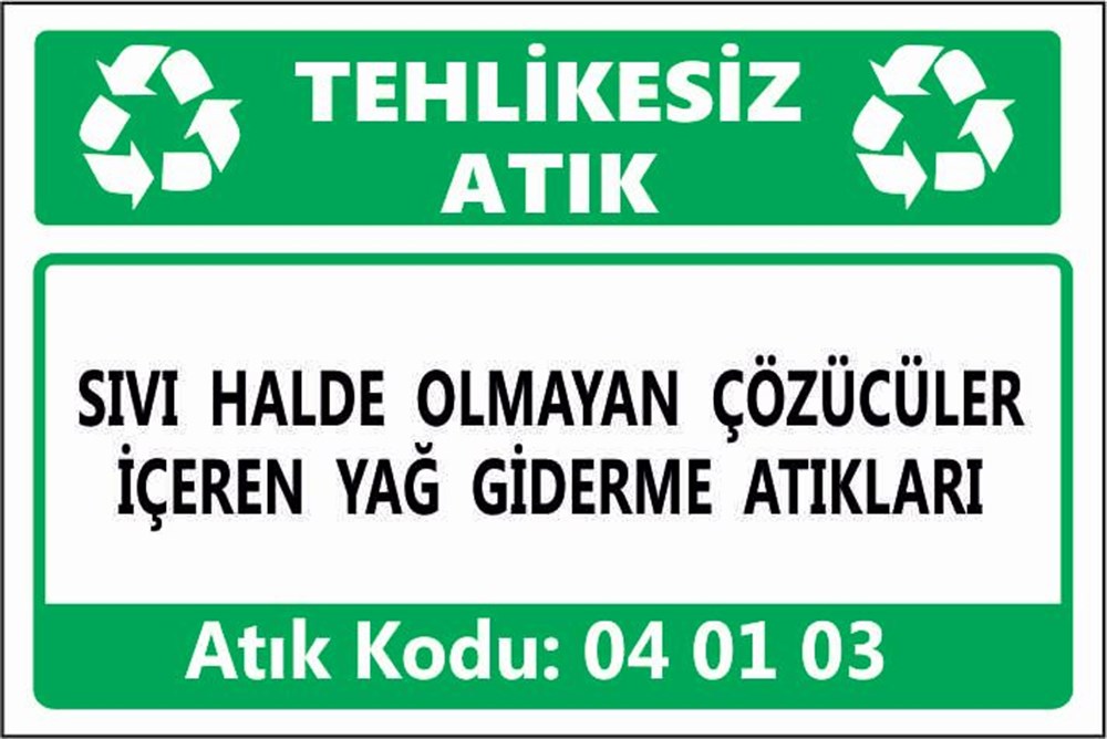 Tehlikeli AtıklarSIVI HALDE OLMAYAN ÇÖZÜCÜLER İÇEREN YAĞ GİDERME ATIKLARI