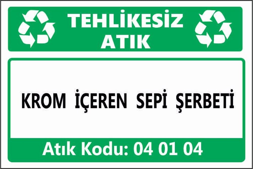 Tehlikeli AtıklarKROM İÇEREN SEPİ ŞERBETİ