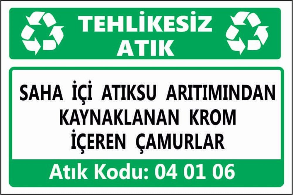Tehlikeli AtıklarSAHA İÇİ ATIKSU ARITIMINDAN KAYNAKLANAN KROM İÇEREN ÇAMURLAR