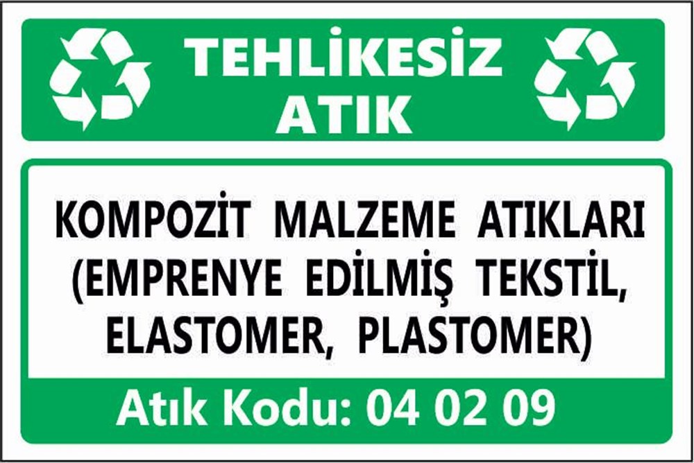 Tehlikeli AtıklarKOMPOZİT MALZEME ATIKLARI (EMPRENYE EDİLMİŞ TEKSTİL, ELASTOMER, PLASTOMER)