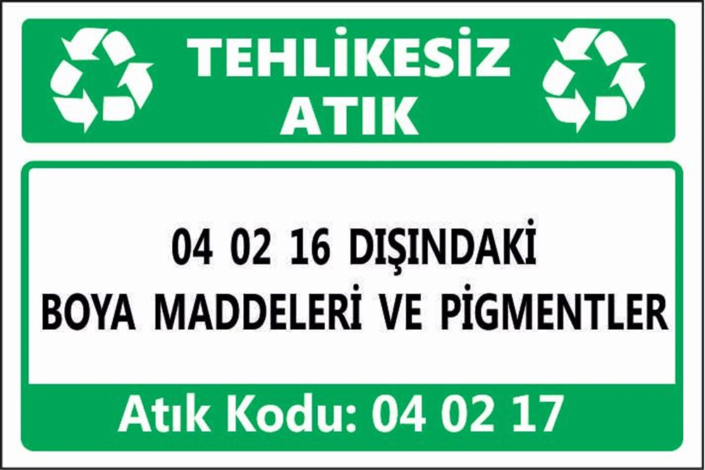 Tehlikeli Atıklar04 02 16 DIŞINDAKİ BOYA MADDELERİ VE PİGMENTLER