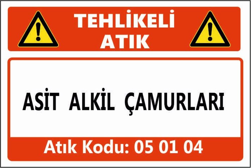 Tehlikeli AtıklarASİT ALKİL ÇAMURLARI